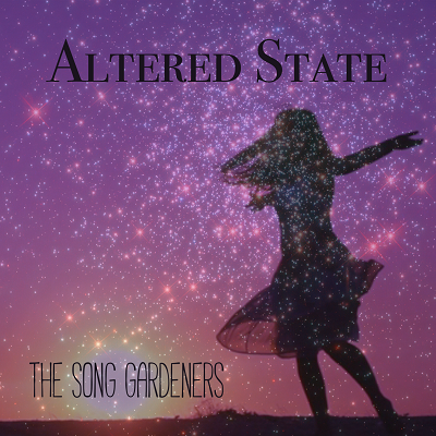 Altered State--The Song Gardeners