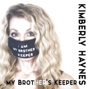 I am My brother's Keeper Kimberly Haynes