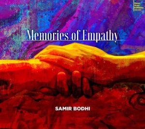 Memories of Empathy--Samir Bodhi